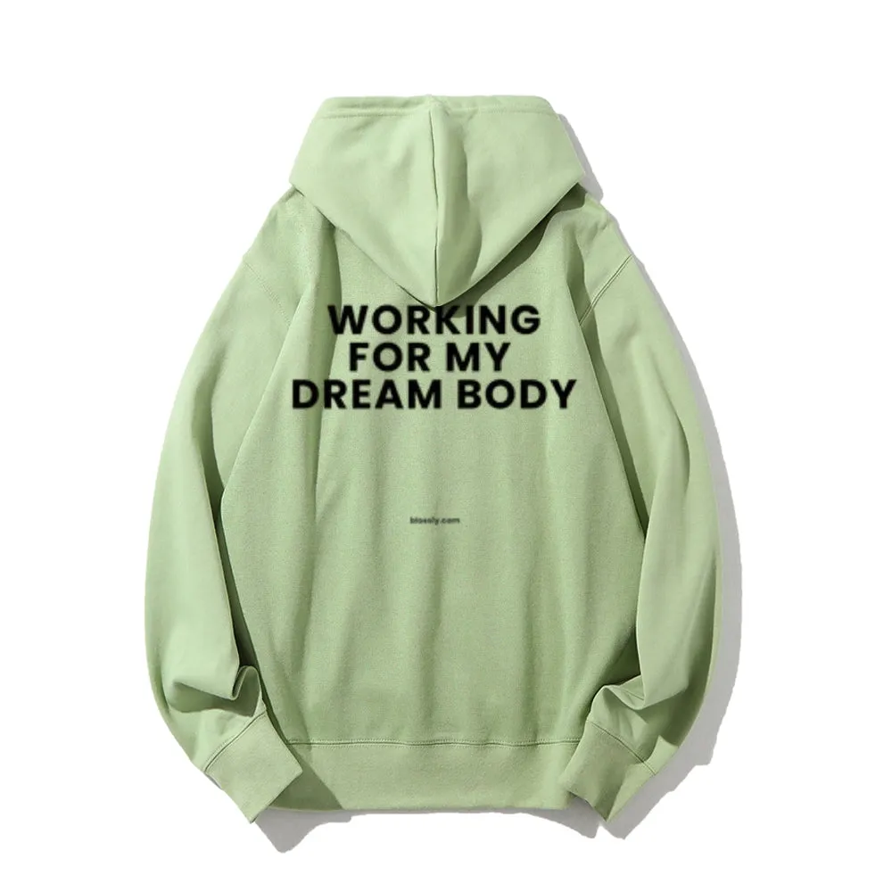 Women WORKING FOR MY DREAM BODY Graphic Hoodies