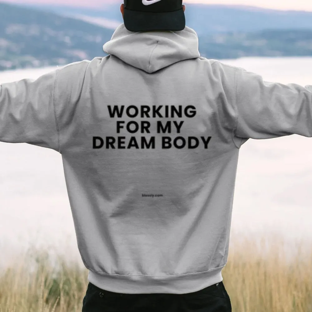 Women WORKING FOR MY DREAM BODY Graphic Hoodies