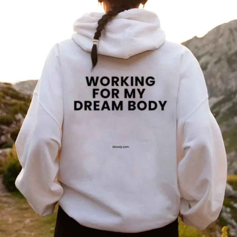 Women WORKING FOR MY DREAM BODY Graphic Hoodies