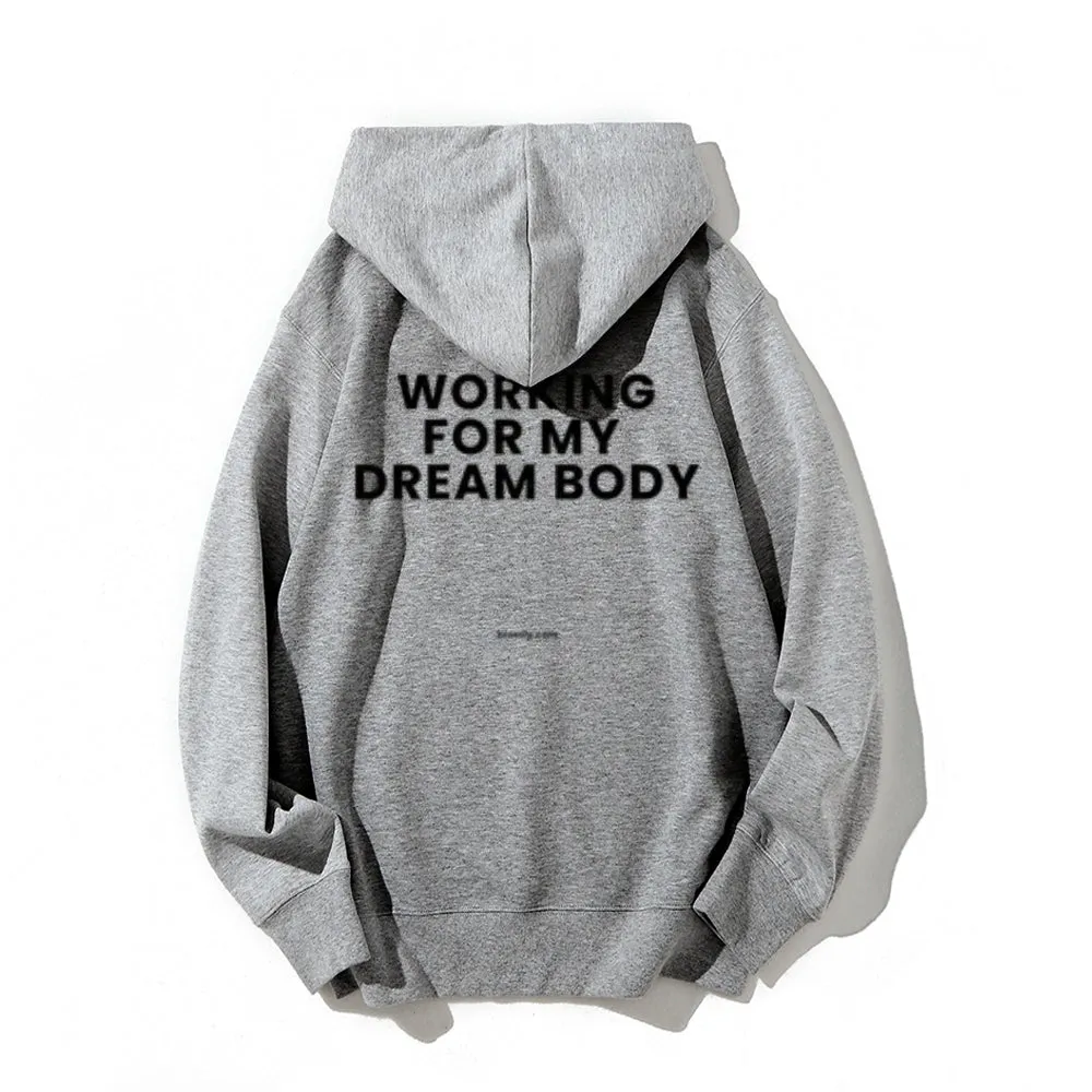 Women WORKING FOR MY DREAM BODY Graphic Hoodies