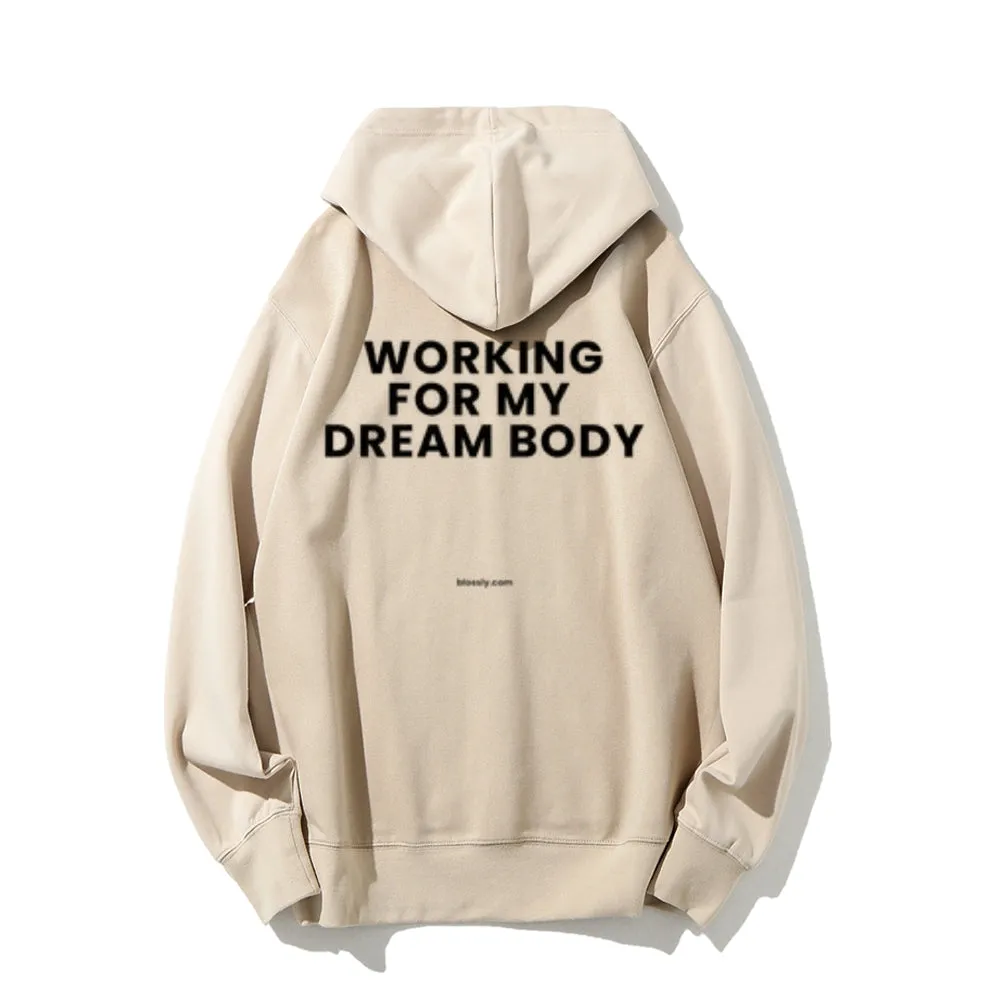 Women WORKING FOR MY DREAM BODY Graphic Hoodies