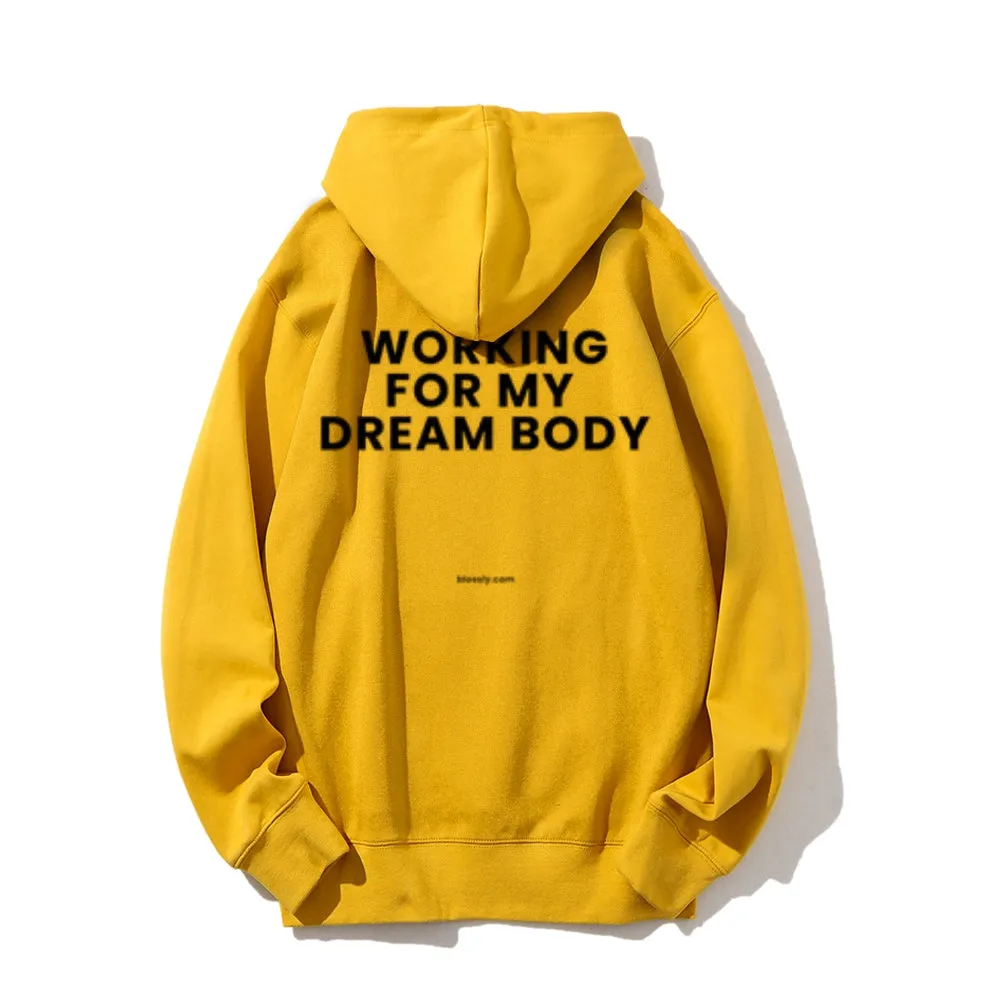 Women WORKING FOR MY DREAM BODY Graphic Hoodies